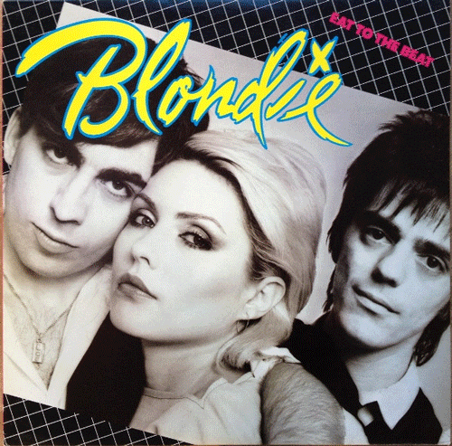 BLONDIE - Eat To The Beat